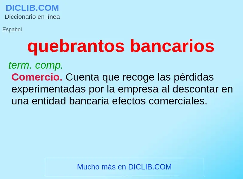 ¿Qué es quebrantos bancarios? - significado y definición