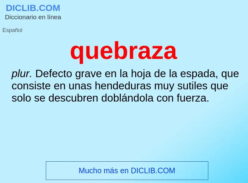 ¿Qué es quebraza? - significado y definición