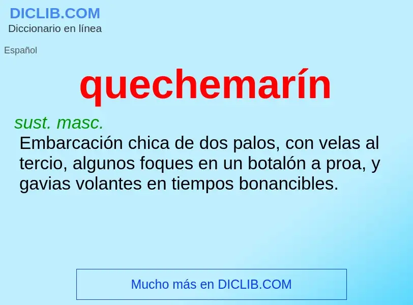 ¿Qué es quechemarín? - significado y definición