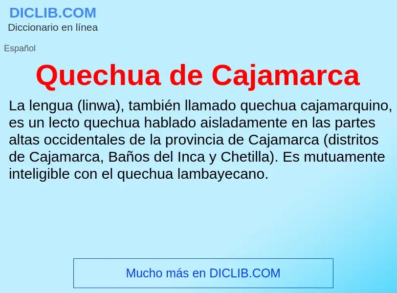 Τι είναι Quechua de Cajamarca - ορισμός