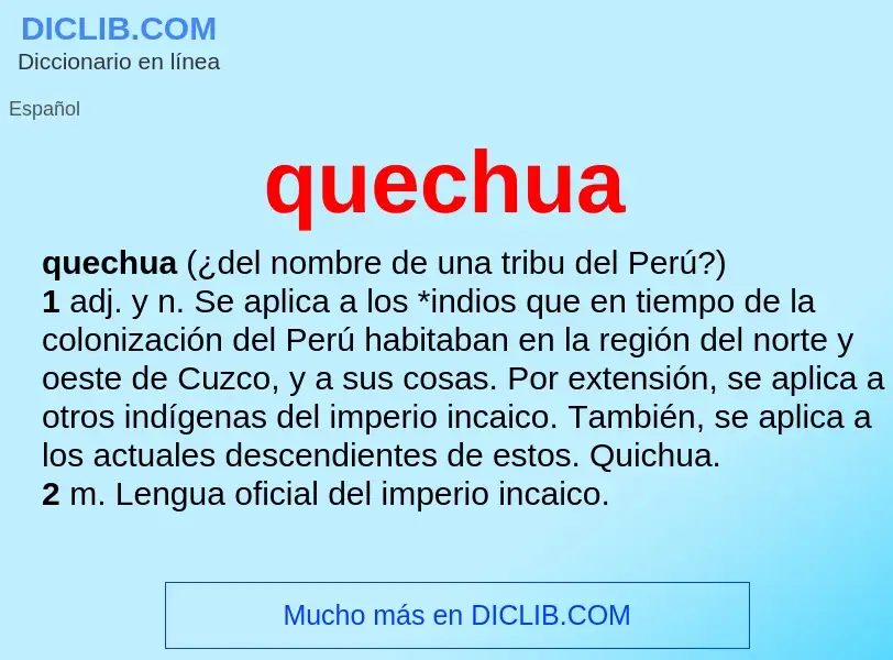 ¿Qué es quechua? - significado y definición