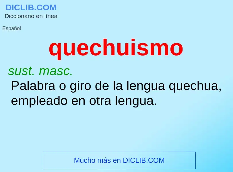 ¿Qué es quechuismo? - significado y definición