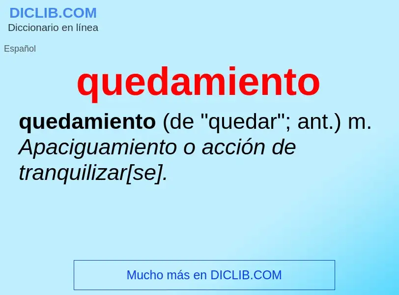 ¿Qué es quedamiento? - significado y definición