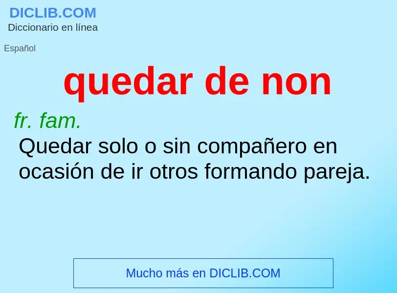 What is quedar de non - definition