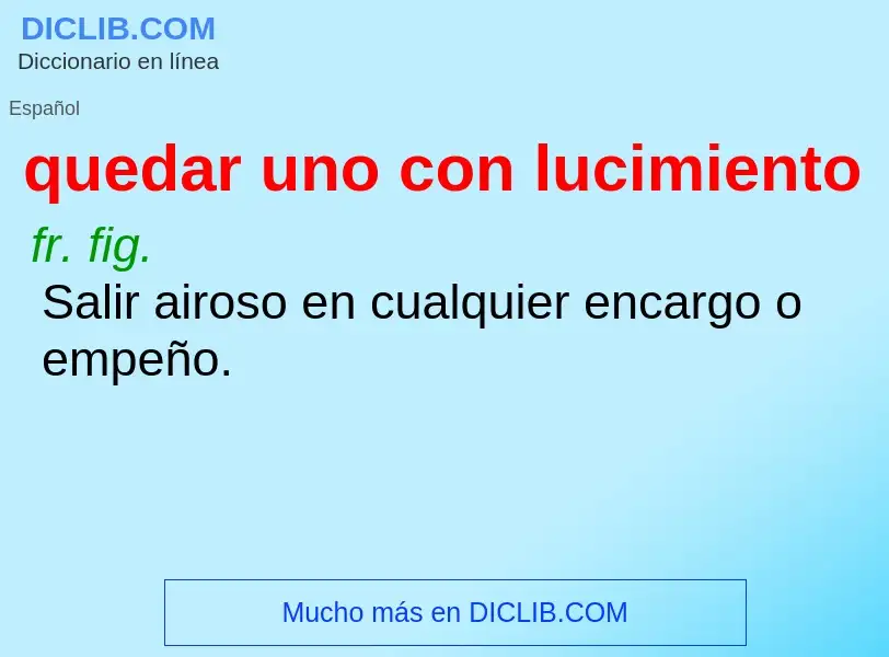 What is quedar uno con lucimiento - definition