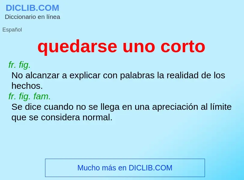 O que é quedarse uno corto - definição, significado, conceito