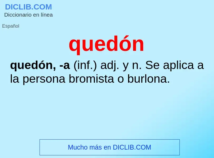 ¿Qué es quedón? - significado y definición