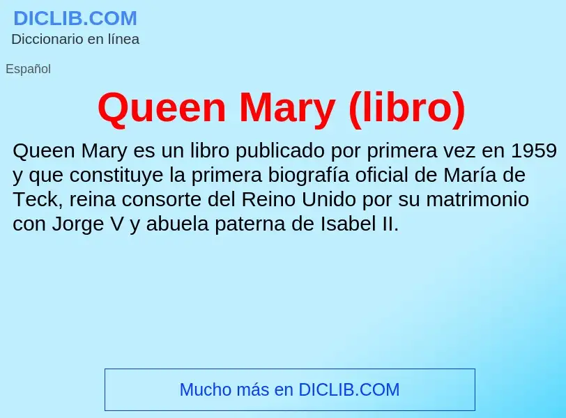 Τι είναι Queen Mary (libro) - ορισμός