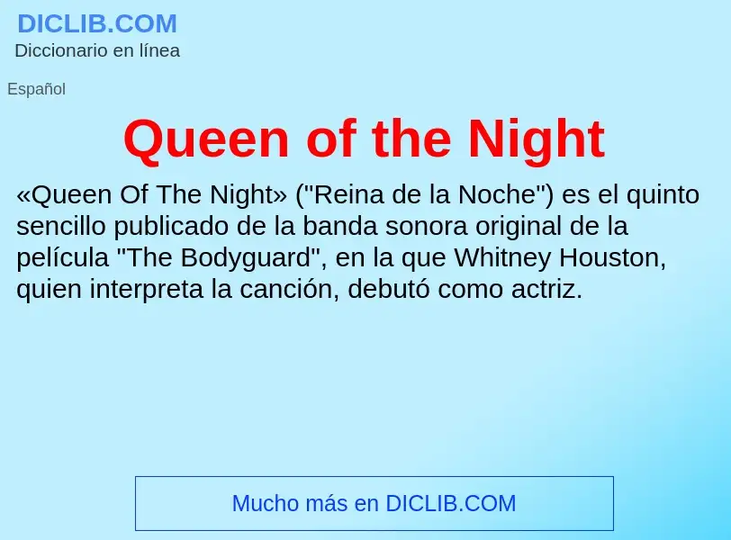 ¿Qué es Queen of the Night? - significado y definición