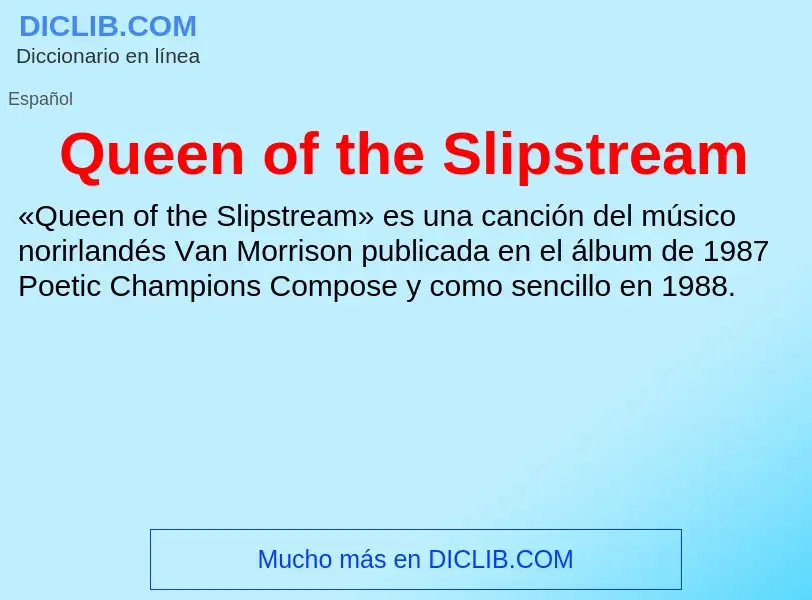 ¿Qué es Queen of the Slipstream? - significado y definición