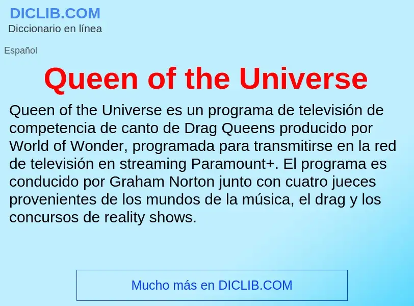 ¿Qué es Queen of the Universe? - significado y definición