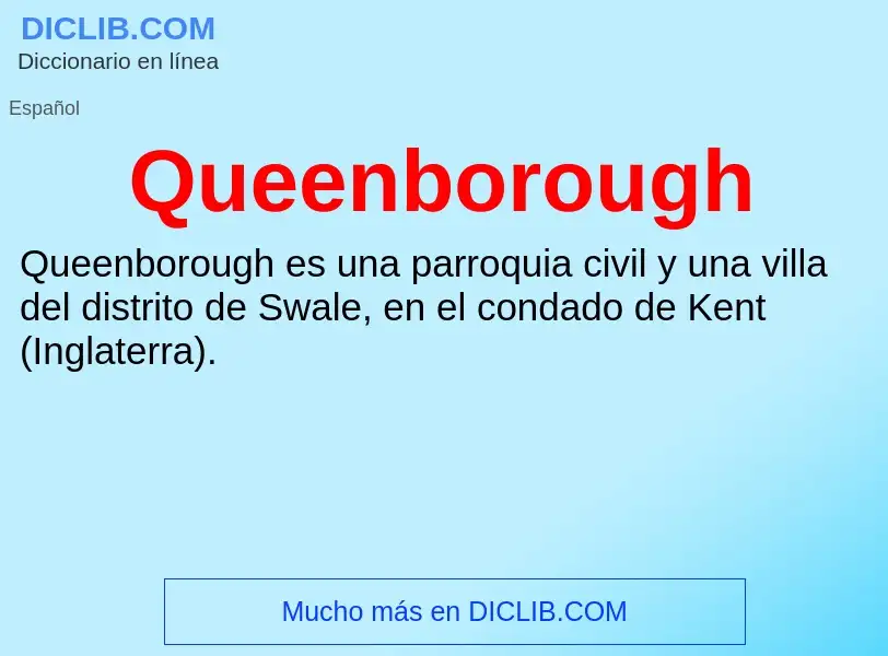 ¿Qué es Queenborough? - significado y definición