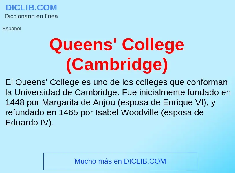 ¿Qué es Queens' College (Cambridge)? - significado y definición