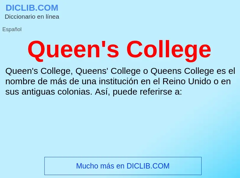 ¿Qué es Queen's College? - significado y definición