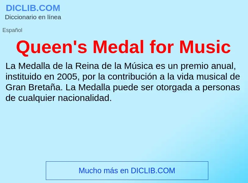 ¿Qué es Queen's Medal for Music? - significado y definición