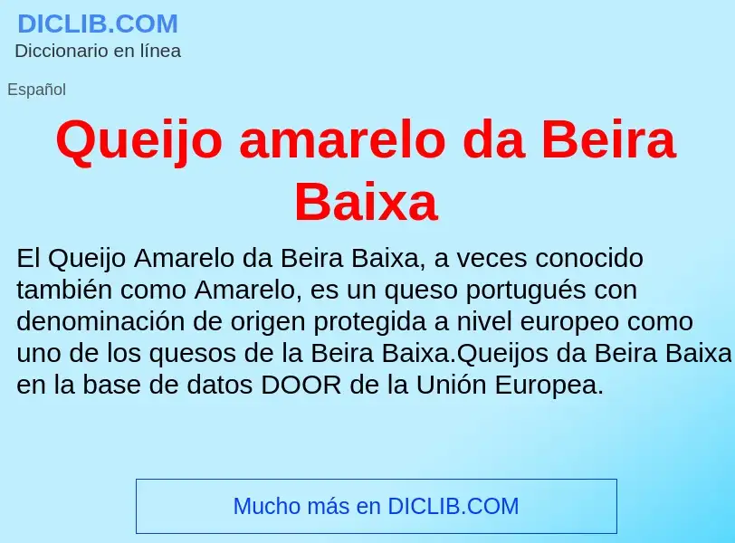 ¿Qué es Queijo amarelo da Beira Baixa? - significado y definición