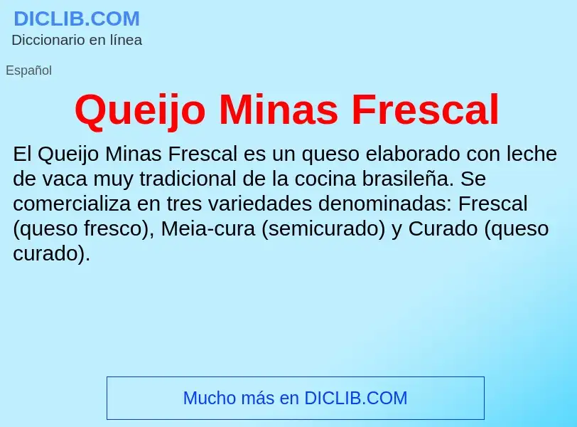 ¿Qué es Queijo Minas Frescal? - significado y definición