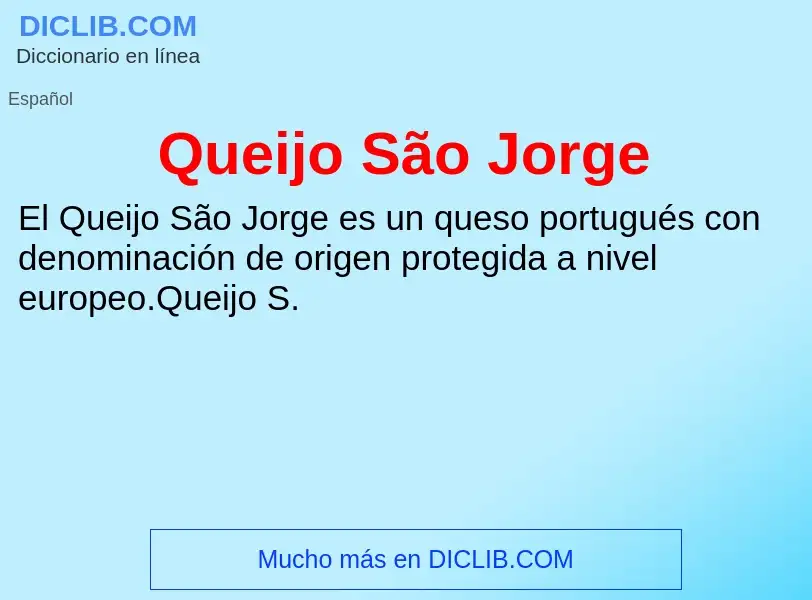 ¿Qué es Queijo São Jorge? - significado y definición