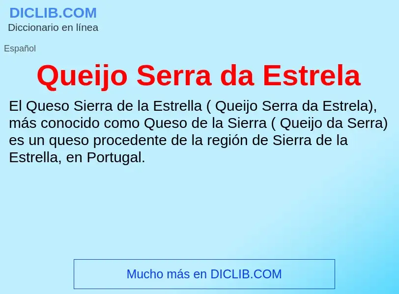 ¿Qué es Queijo Serra da Estrela? - significado y definición