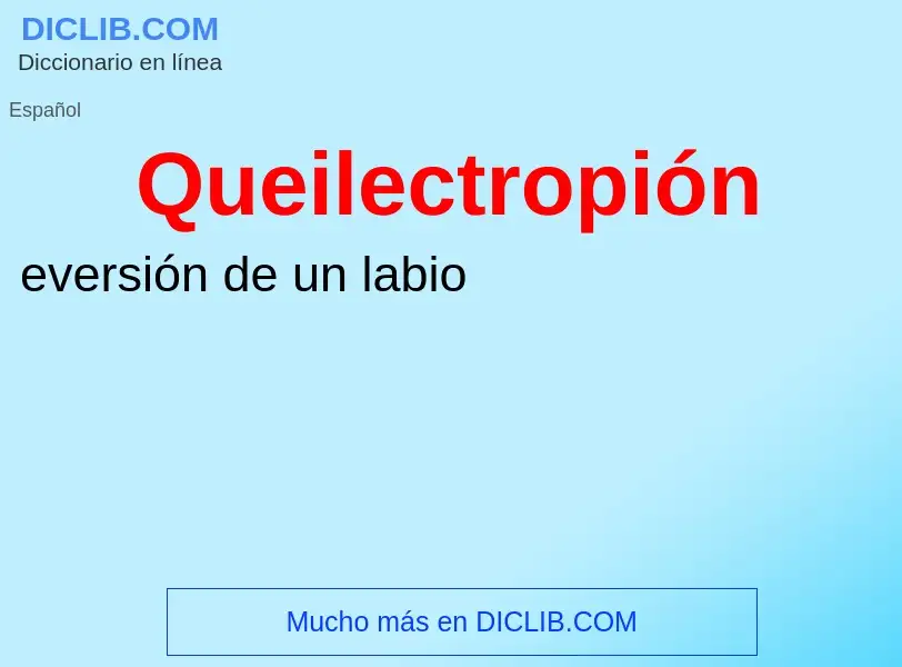 ¿Qué es Queilectropión? - significado y definición