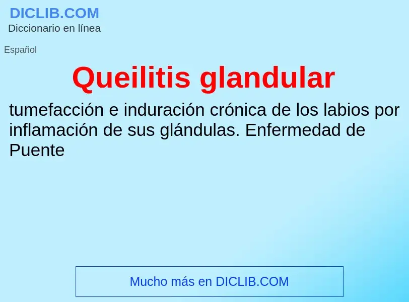 ¿Qué es Queilitis glandular? - significado y definición