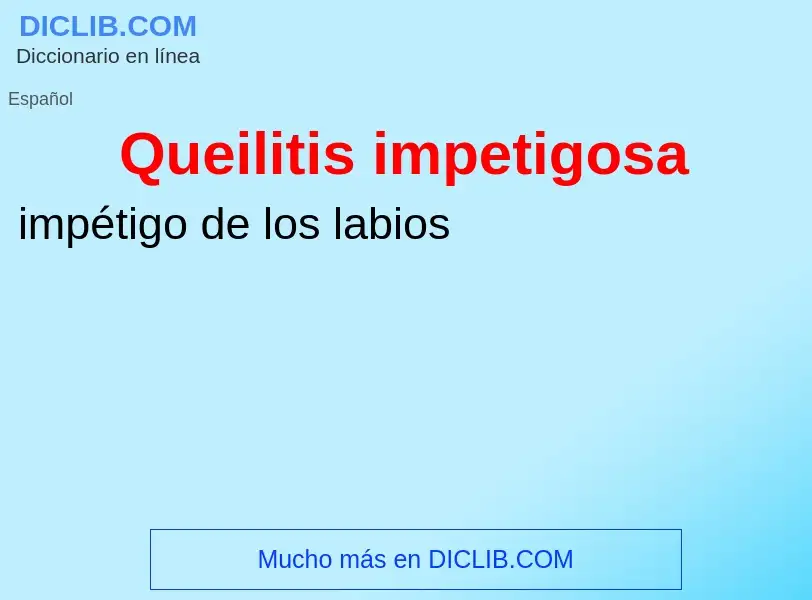 ¿Qué es Queilitis impetigosa? - significado y definición