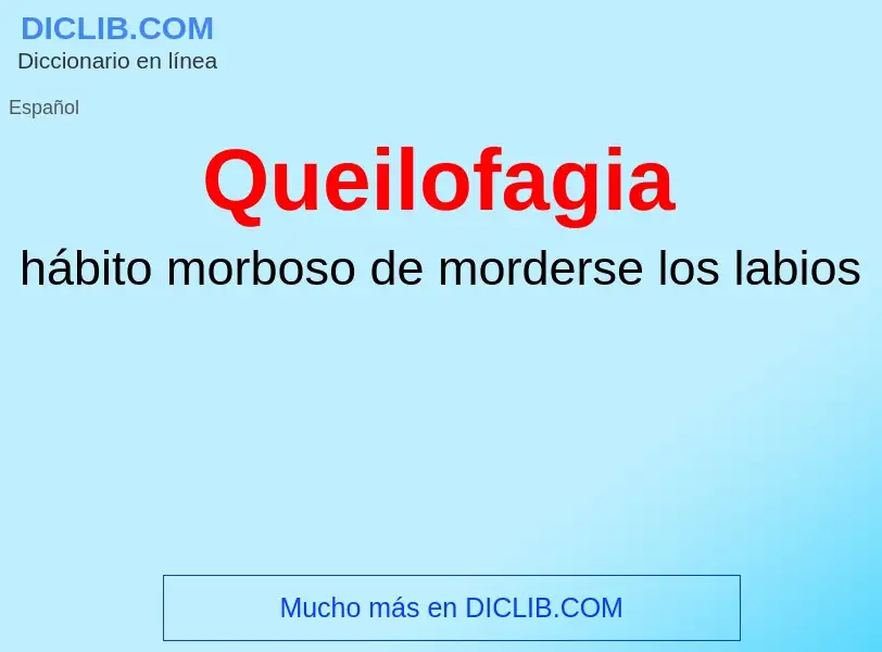 ¿Qué es Queilofagia? - significado y definición