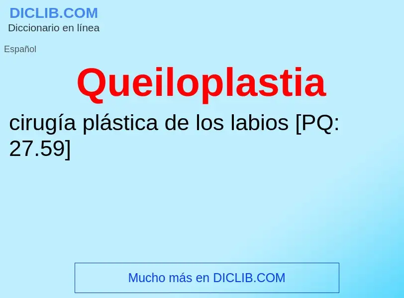 ¿Qué es Queiloplastia? - significado y definición