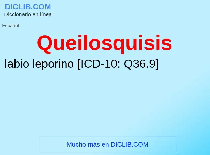 ¿Qué es Queilosquisis? - significado y definición