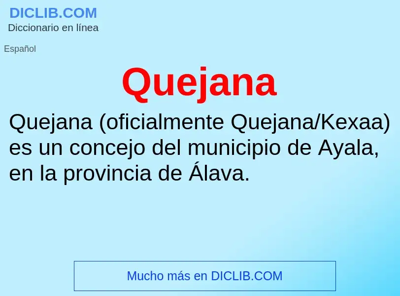 ¿Qué es Quejana? - significado y definición