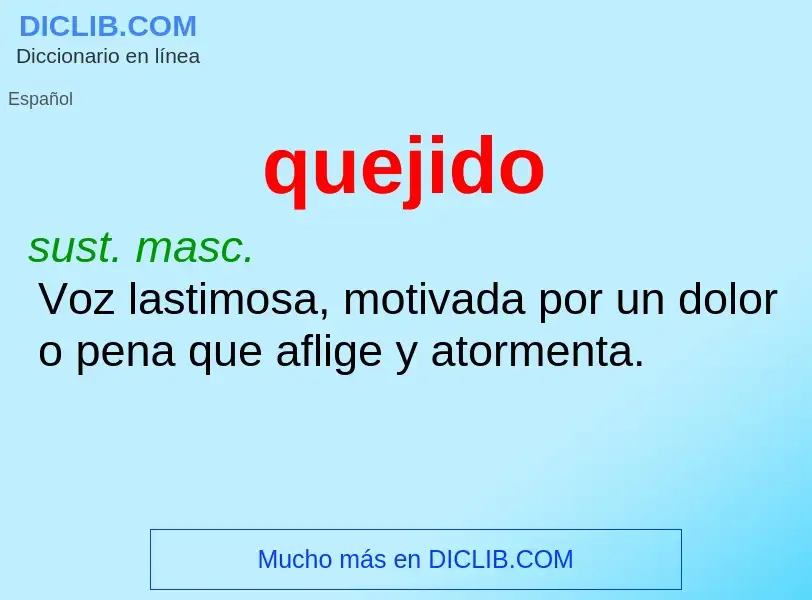 O que é quejido - definição, significado, conceito