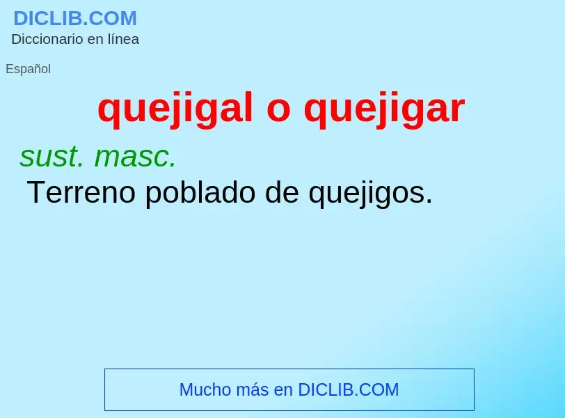 ¿Qué es quejigal o quejigar? - significado y definición