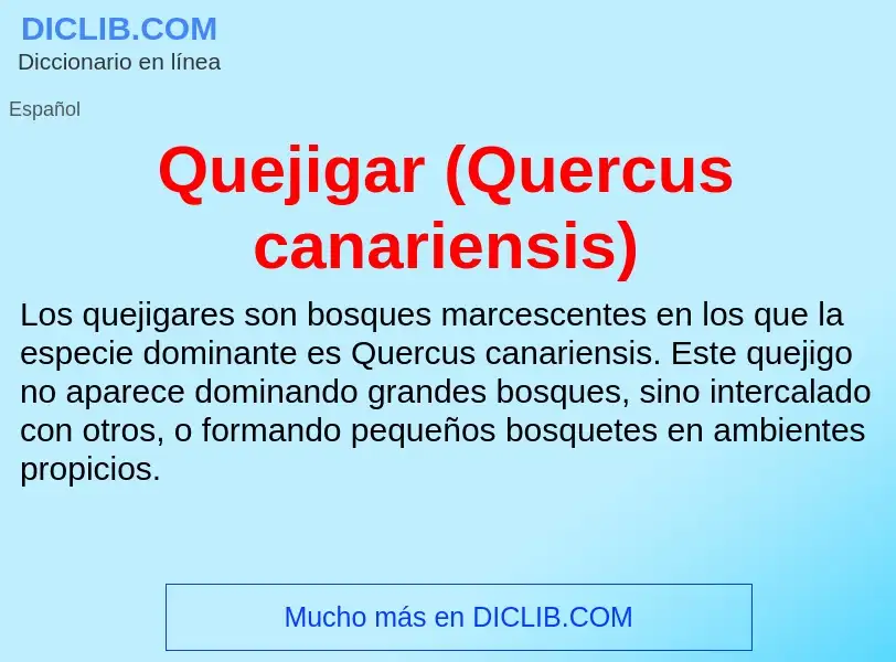 ¿Qué es Quejigar (Quercus canariensis)? - significado y definición