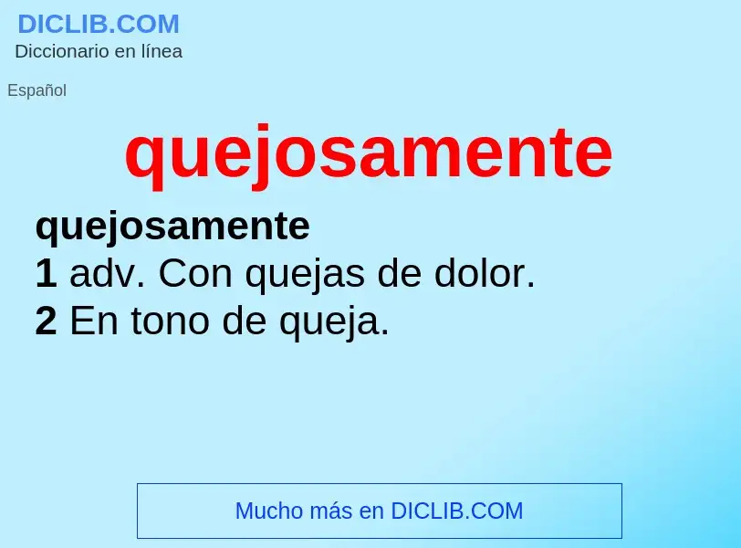 What is quejosamente - definition