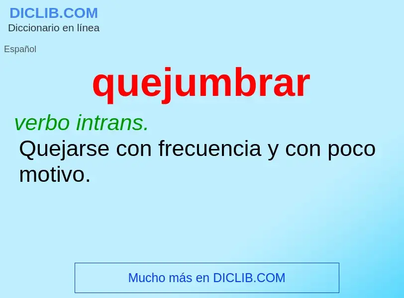 ¿Qué es quejumbrar? - significado y definición