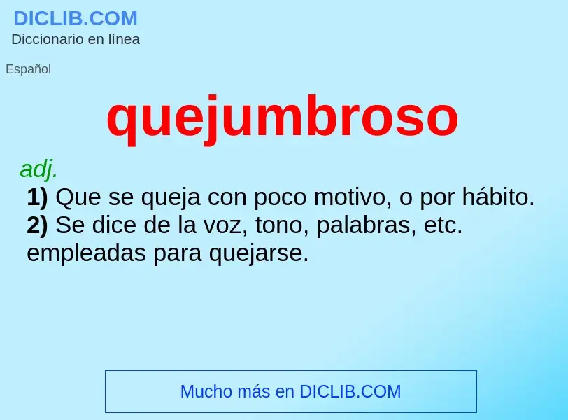 What is quejumbroso - meaning and definition