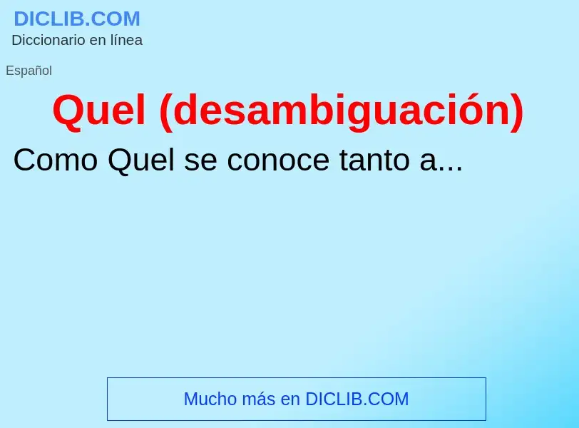 ¿Qué es Quel (desambiguación)? - significado y definición