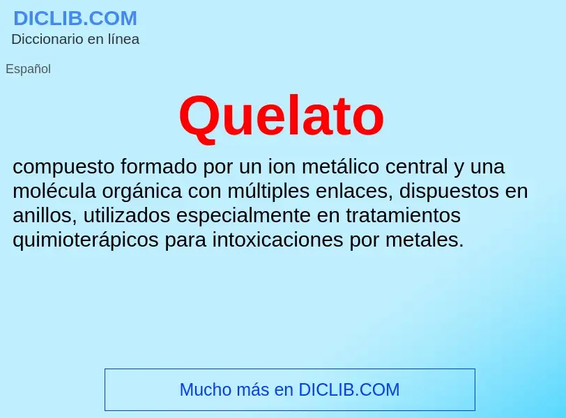 ¿Qué es Quelato? - significado y definición