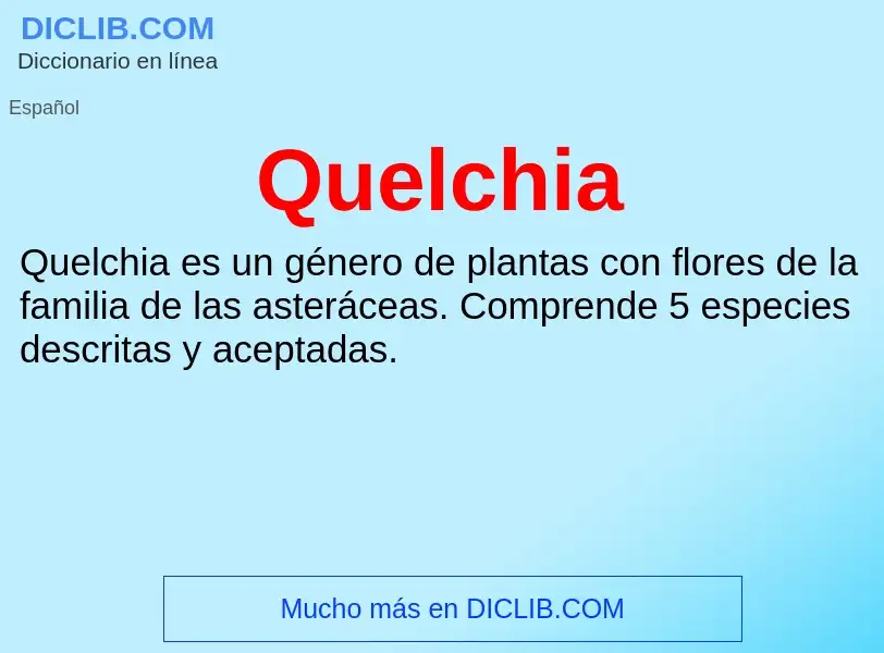 ¿Qué es Quelchia? - significado y definición