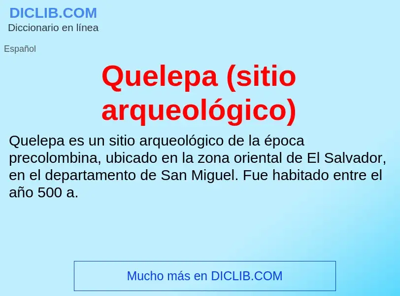 ¿Qué es Quelepa (sitio arqueológico)? - significado y definición