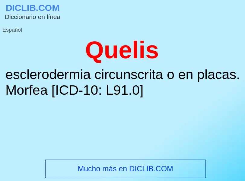 ¿Qué es Quelis? - significado y definición