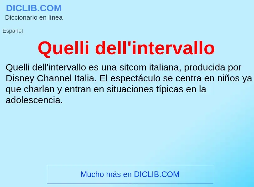 ¿Qué es Quelli dell'intervallo? - significado y definición