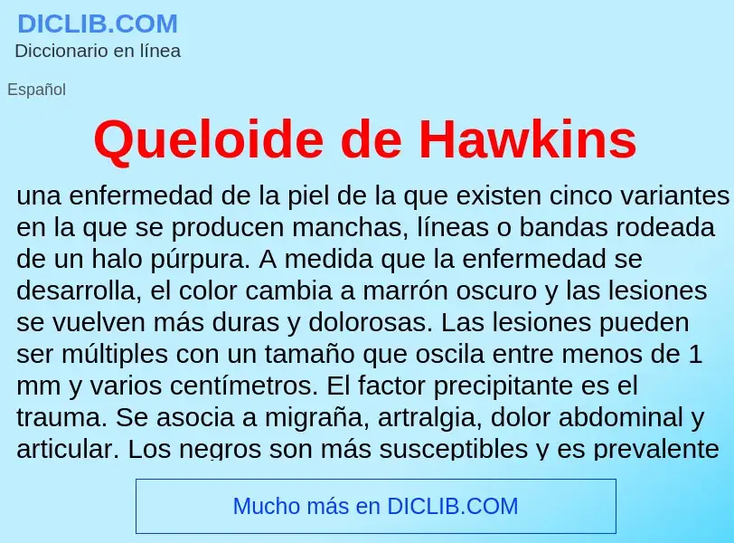 ¿Qué es Queloide de Hawkins? - significado y definición