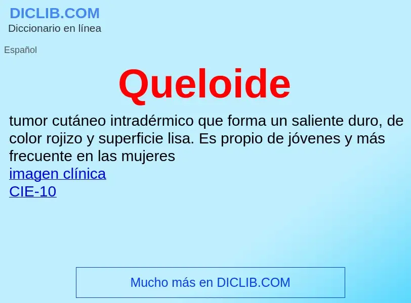 ¿Qué es Queloide? - significado y definición