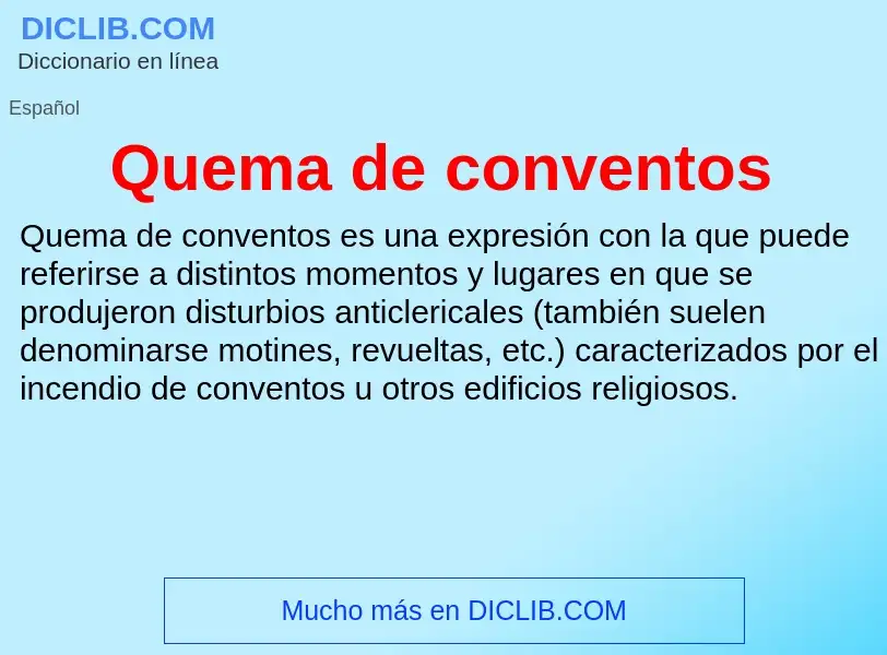 ¿Qué es Quema de conventos? - significado y definición