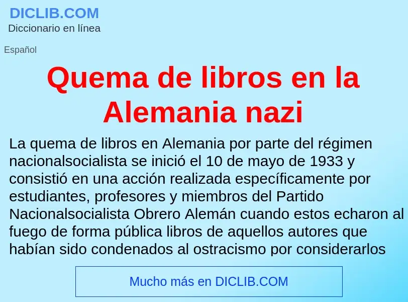 ¿Qué es Quema de libros en la Alemania nazi? - significado y definición