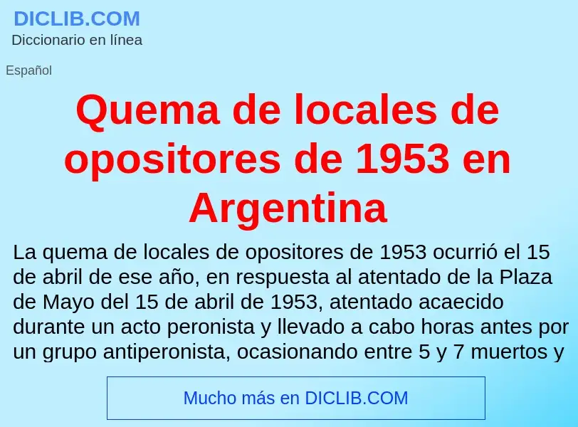 Τι είναι Quema de locales de opositores de 1953 en Argentina - ορισμός