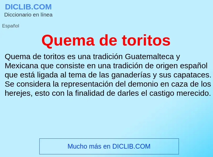 ¿Qué es Quema de toritos? - significado y definición