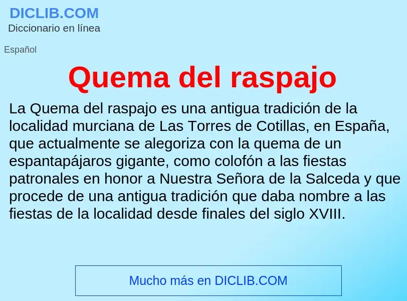 ¿Qué es Quema del raspajo? - significado y definición