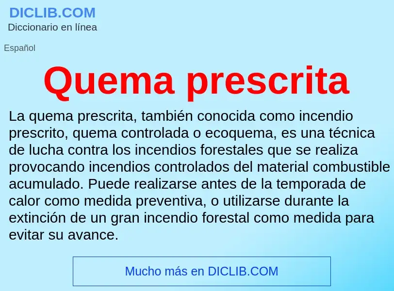 ¿Qué es Quema prescrita? - significado y definición